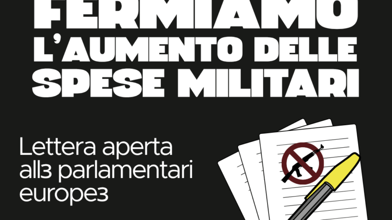 Oltre 800 organizzazioni invitano i parlamentari europei a trasferire i fondi dalla guerra alla pace
